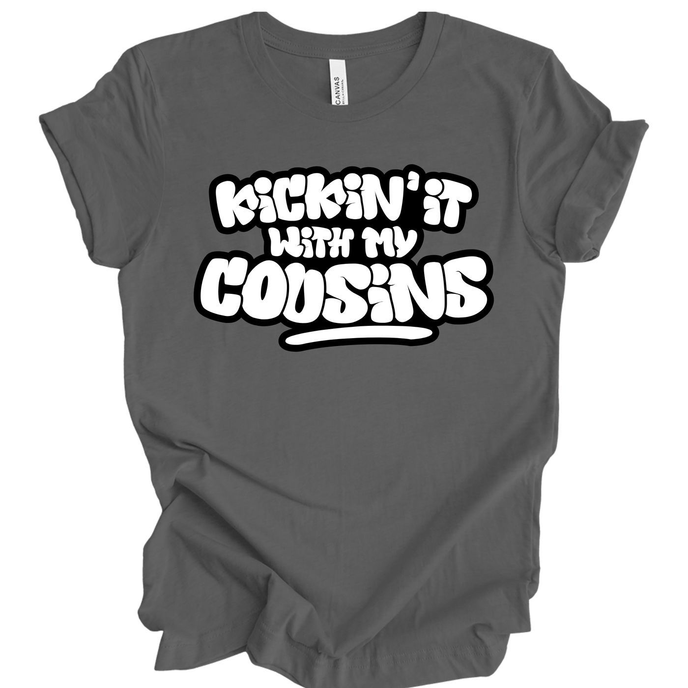 Kickin’ It With My Cousins T-Shirt (White Print Edition)
