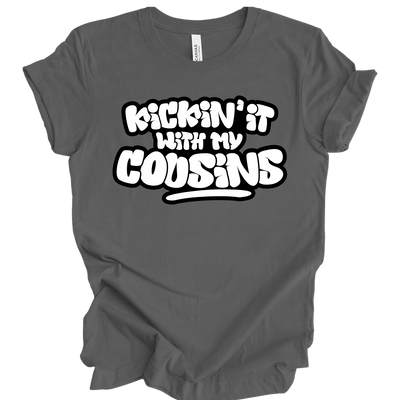 Kickin’ It With My Cousins T-Shirt (White Print Edition)