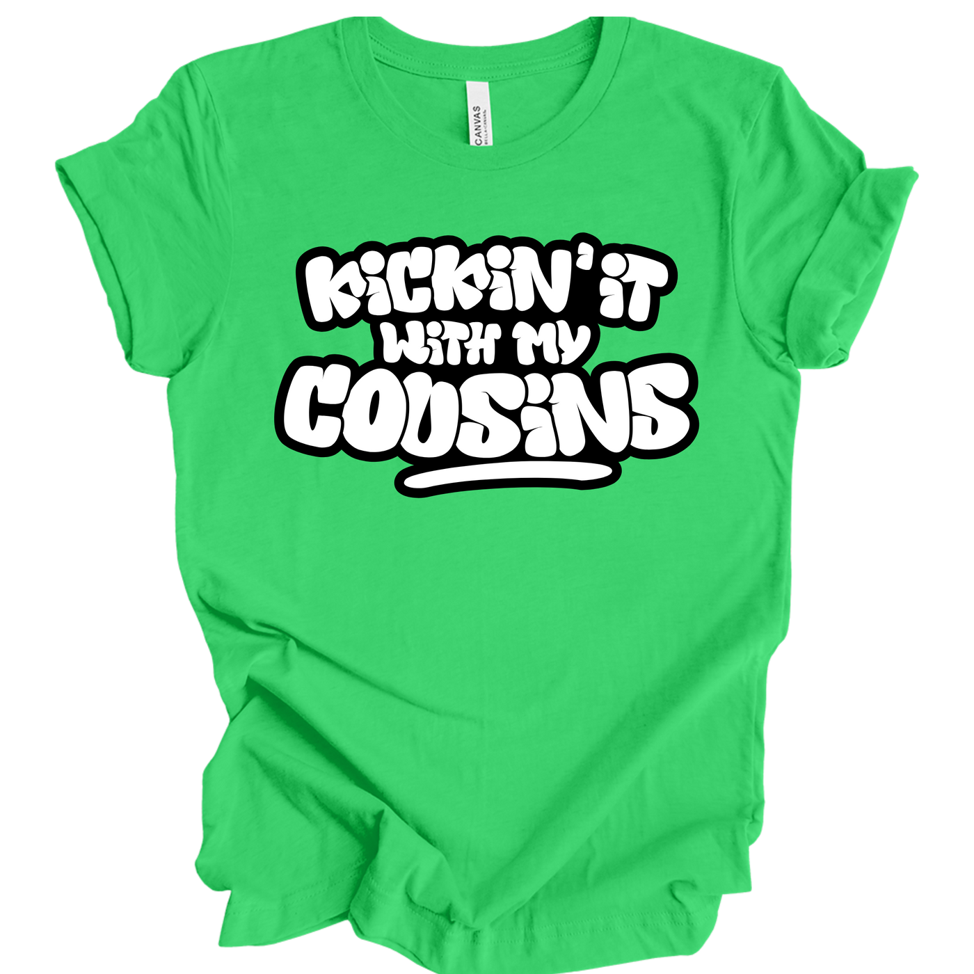 Kickin’ It With My Cousins T-Shirt (White Print Edition)