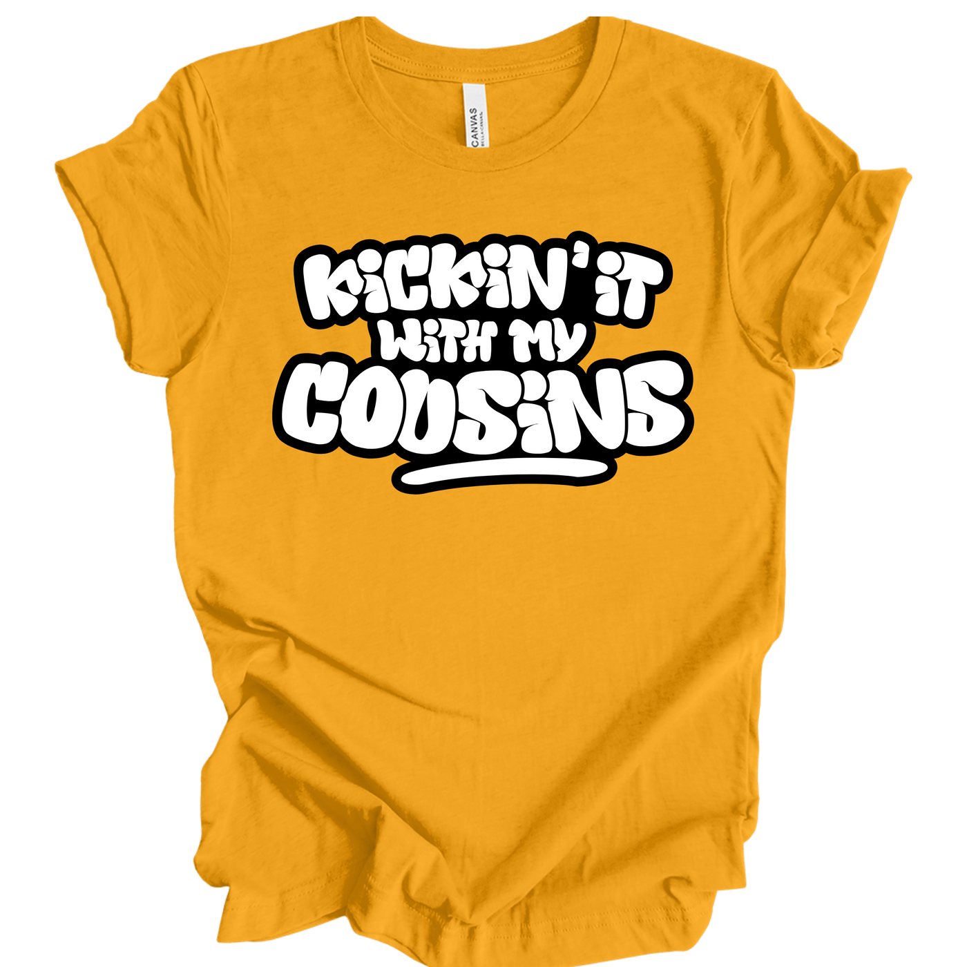 Kickin’ It With My Cousins T-Shirt (White Print Edition)