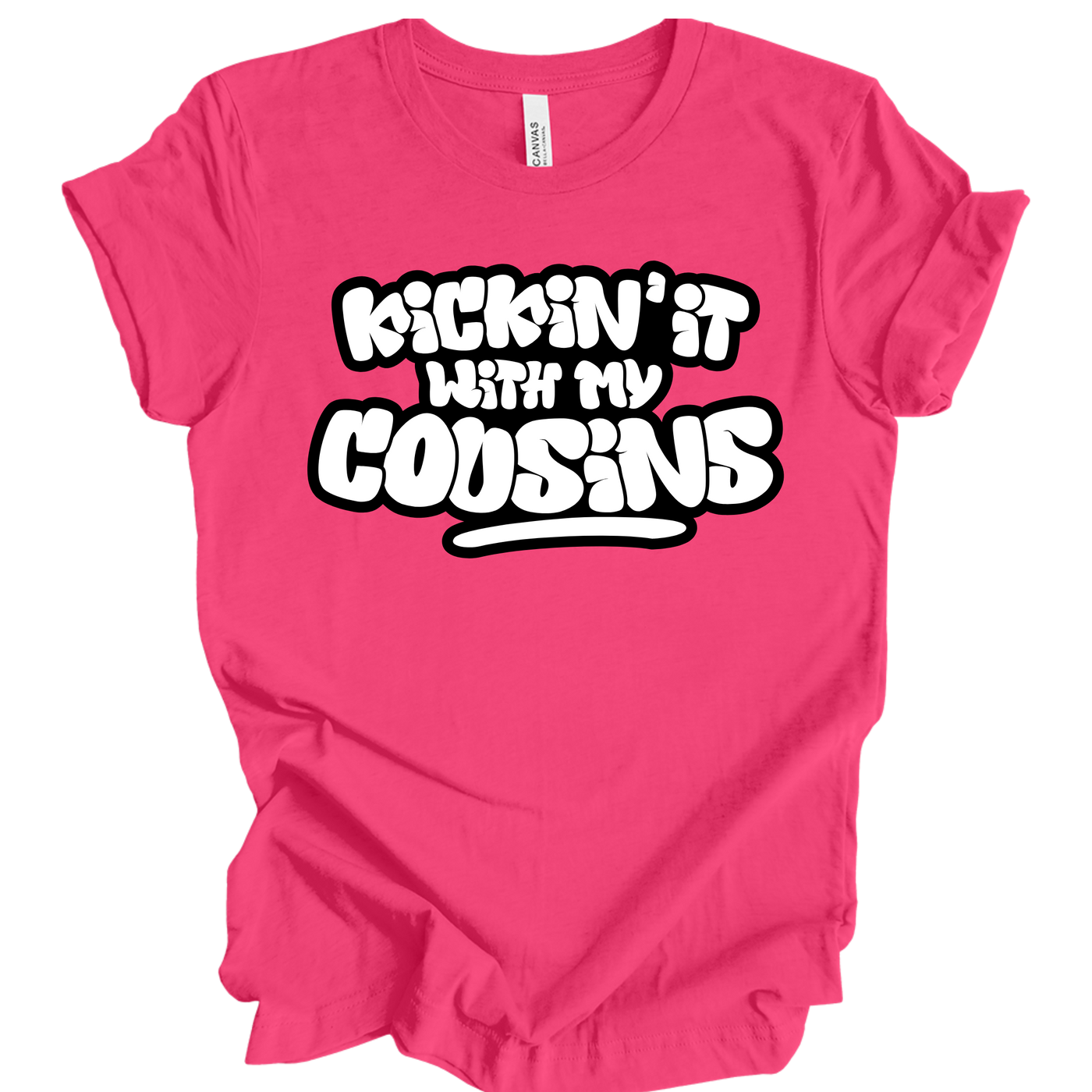 Kickin’ It With My Cousins T-Shirt (White Print Edition)