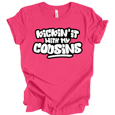 Kickin’ It With My Cousins T-Shirt (White Print Edition)