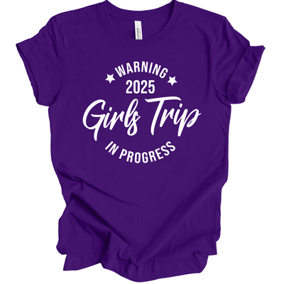 Girls Trip In Progress 2025 T-Shirt