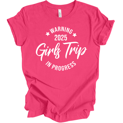 Girls Trip In Progress 2025 T-Shirt