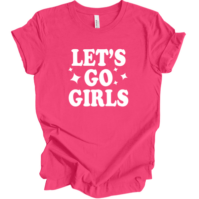 Let's Go Girls T-Shirt