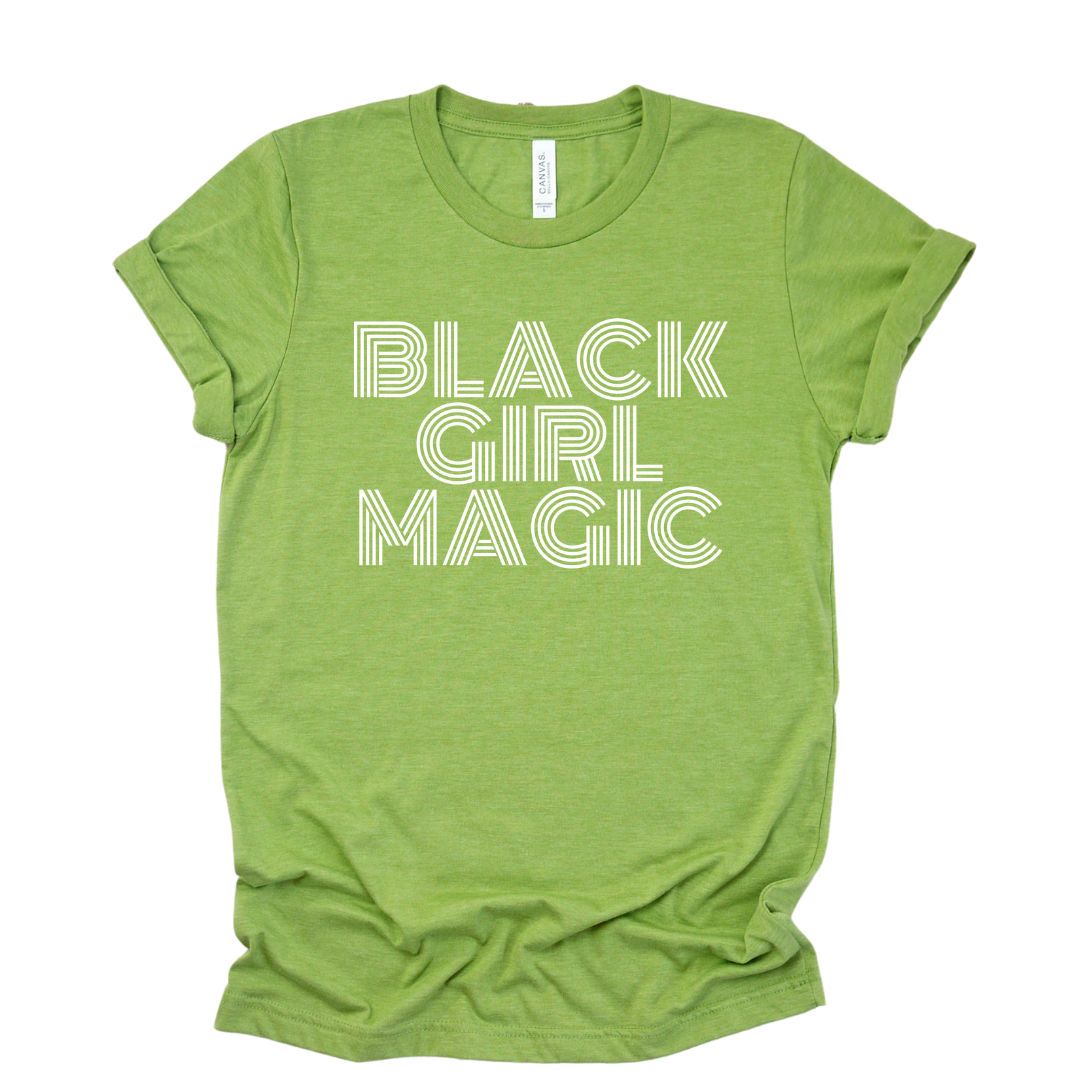 Black Girl Magic Too Women's  Shirt - Leaf Green Edition