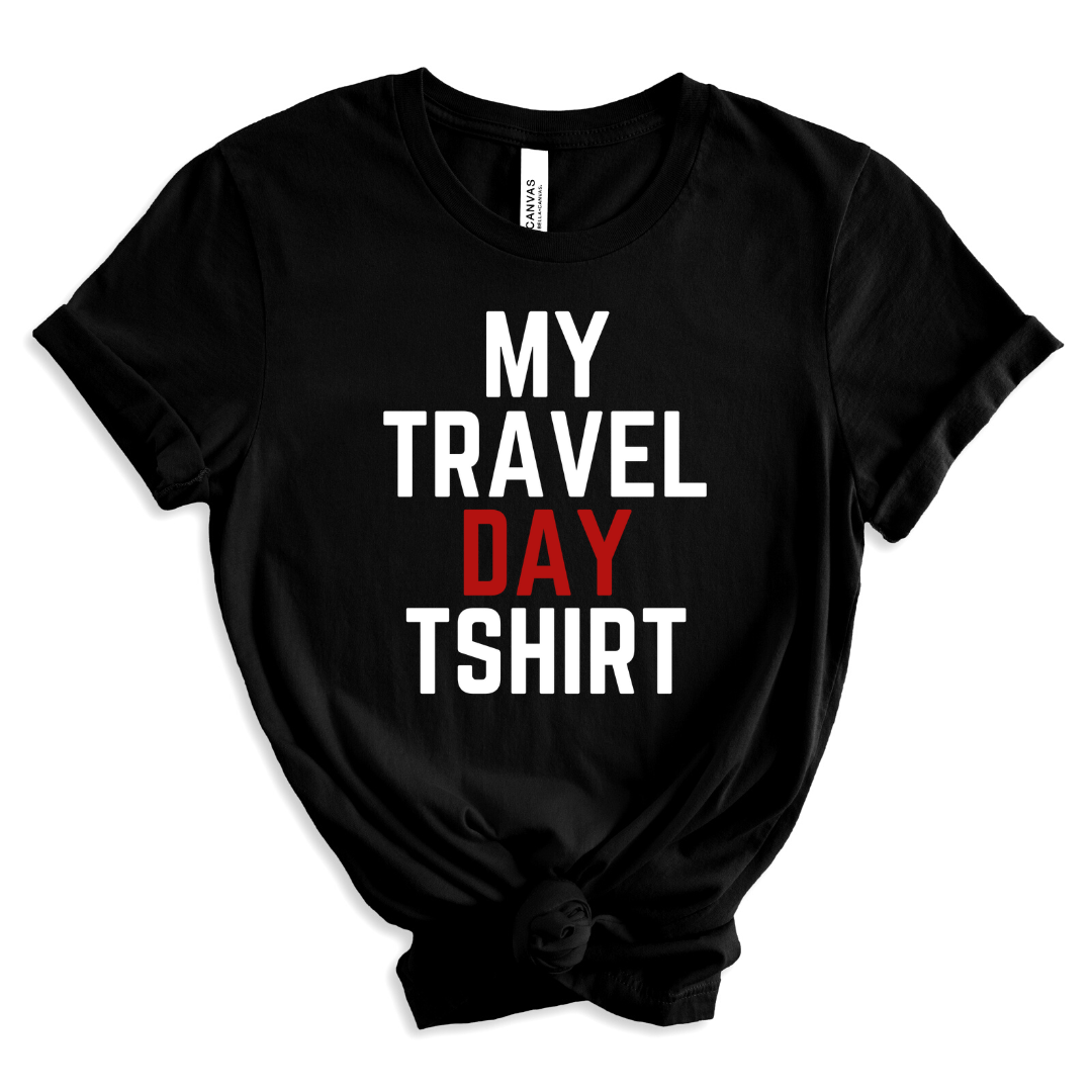 My Travel Day Unisex Shirt