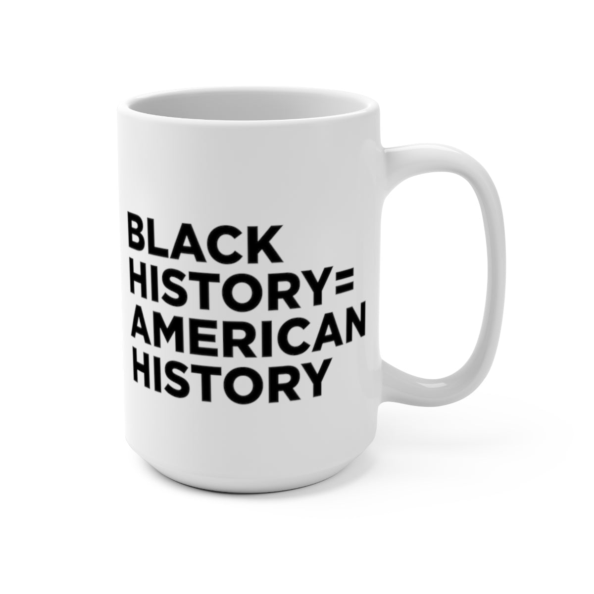 Black History = American History Coffee Mug - White