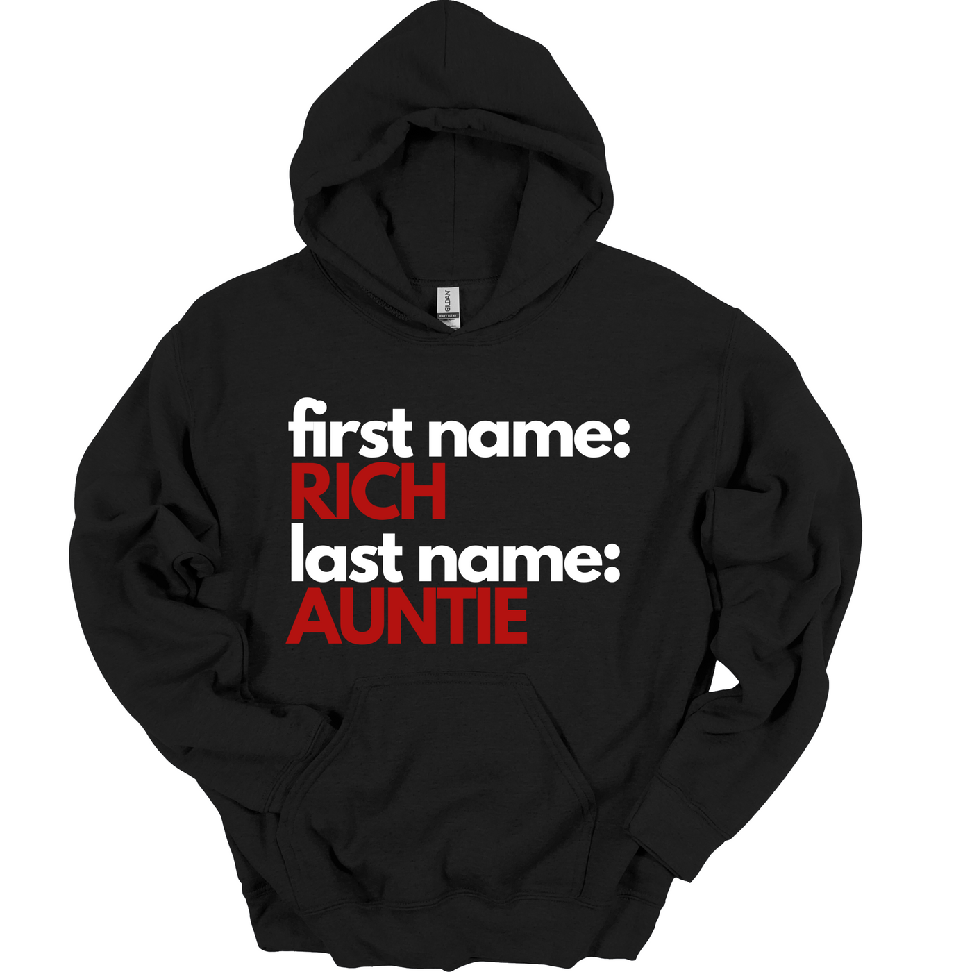 First Name: Rich. Last Name: Auntie Hoodie