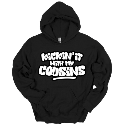 Kickin’ It With My Cousins Hoodie (White Print Edition)