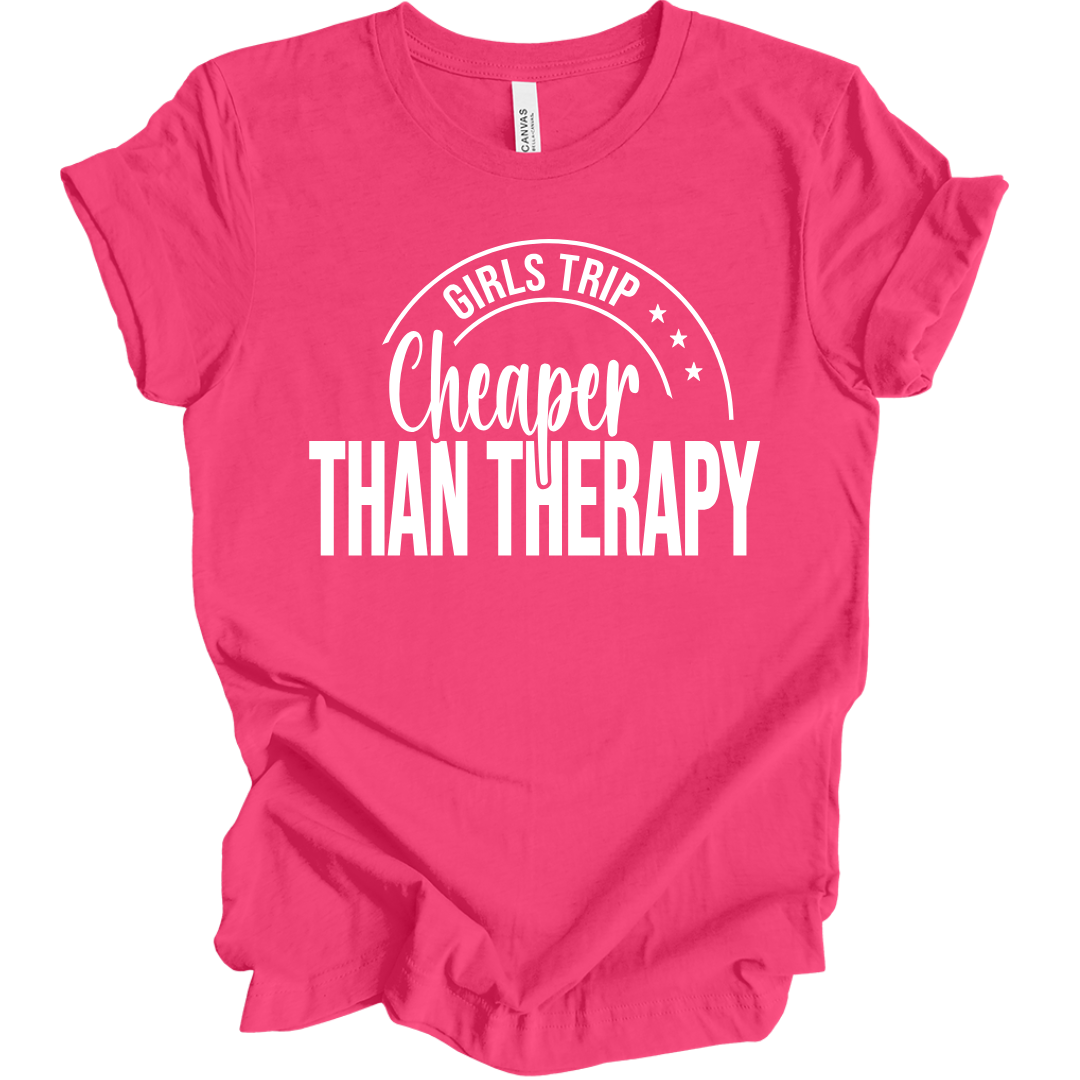 Girls Trip Cheaper Than Therapy T-Shirt
