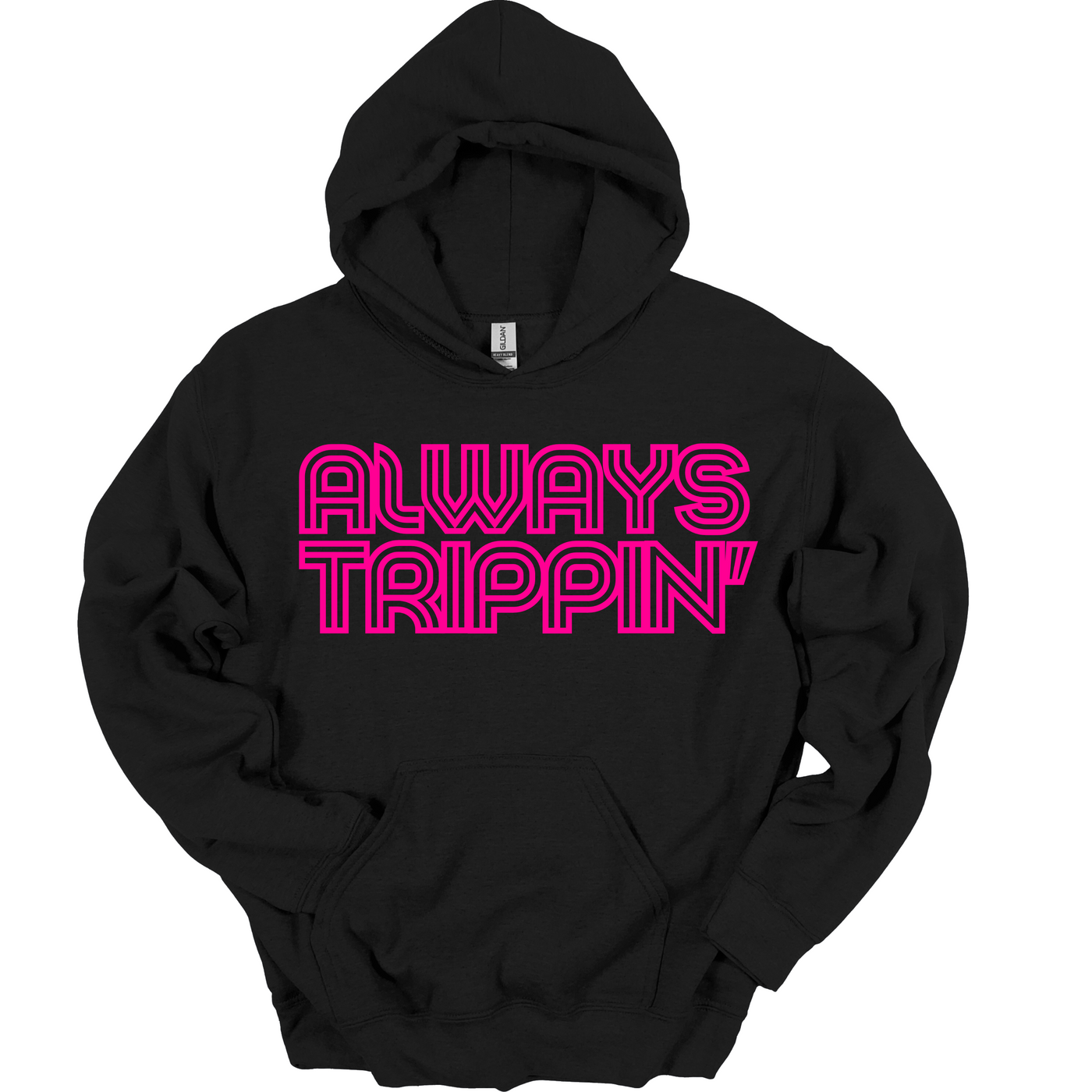 Always Trippin’ Hoodie - Black (Hot Pink Lettering)