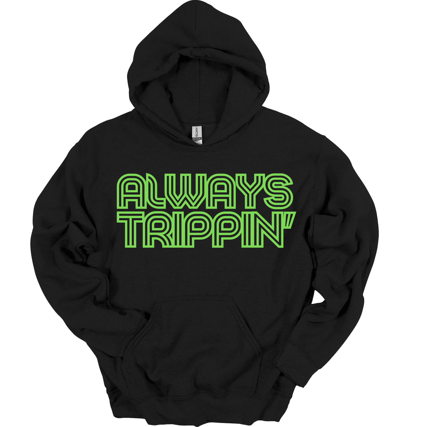 Always Trippin’ Hoodie - Black (Neon Green Lettering)