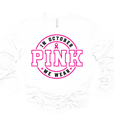 In October We Wear Pink - White Long Sleeve Tee