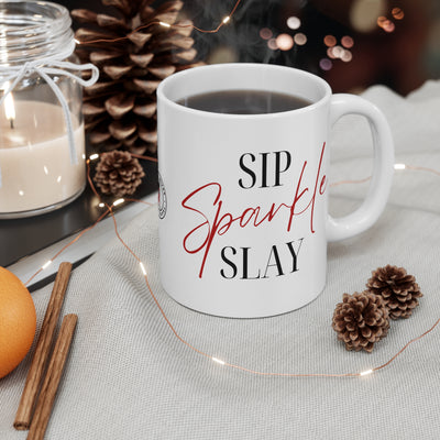 Sip, Sparkle, Slay Mug 11oz