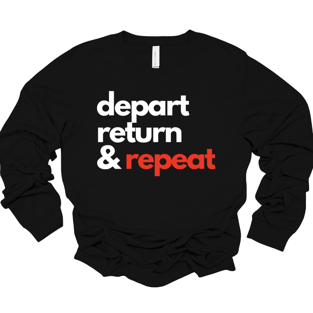 Black unisex long sleeve tee with the words “depart return & repeat” in bold white and red lettering.