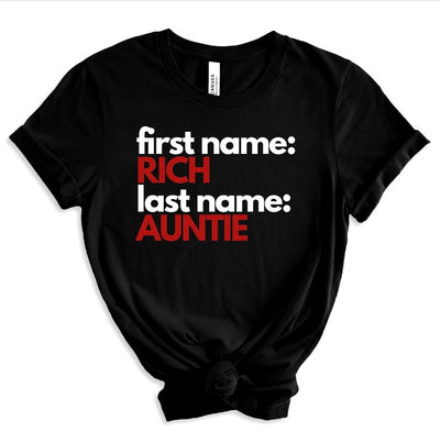 First Name Rich Last Name Auntie Women's Shirt