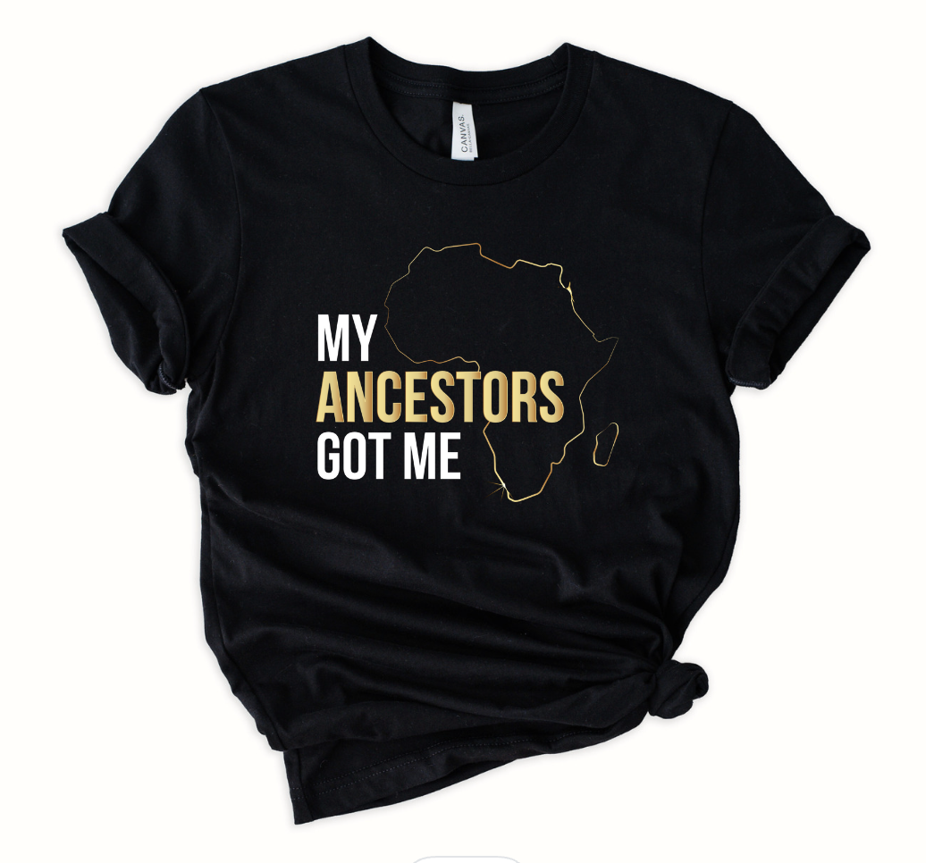 my-ancestors-got-me-black-shirt