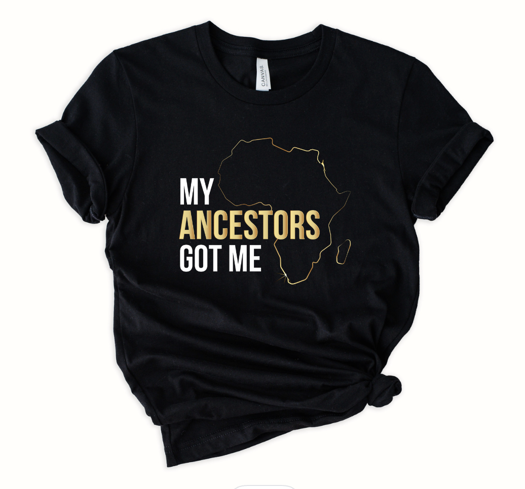 My Ancestors Got Me Short Sleeve T-Shirt