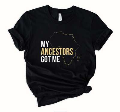 my-ancestors-got-me-black-shirt