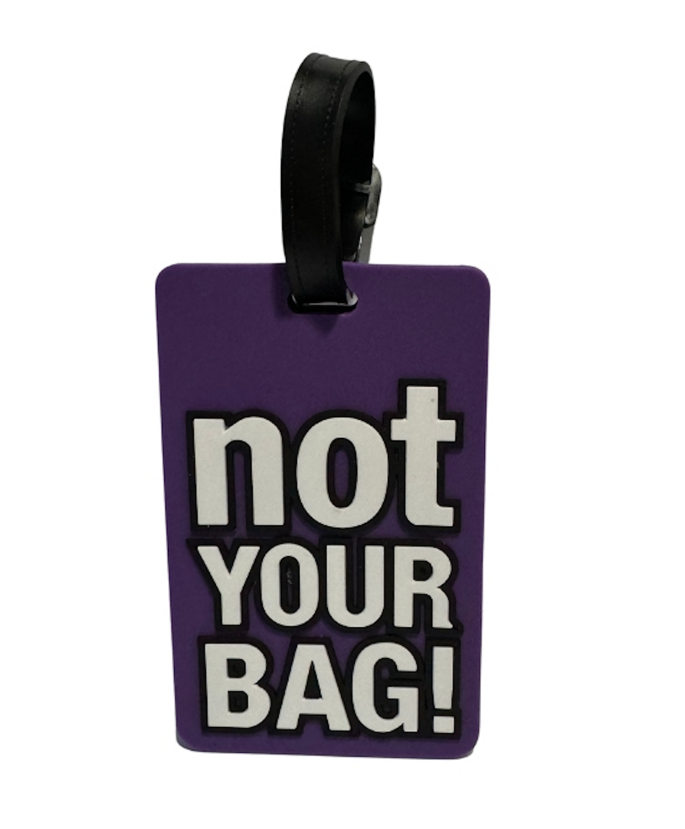 Not Your Bag! Luggage Tag
