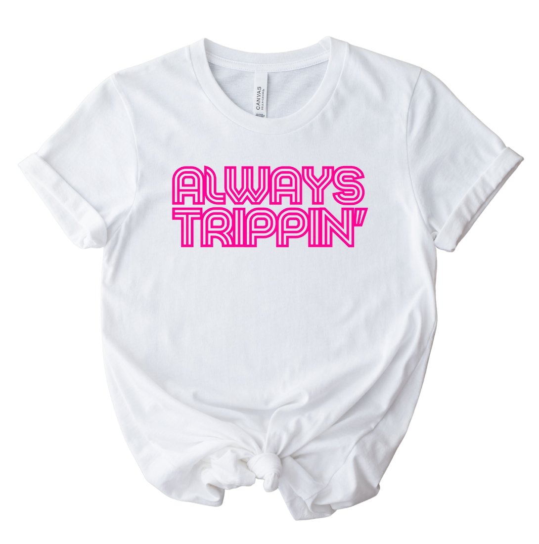 always-trippin'-unisex-white-shirt