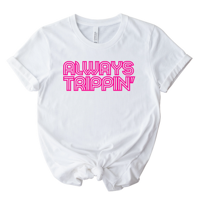 always-trippin'-unisex-white-shirt