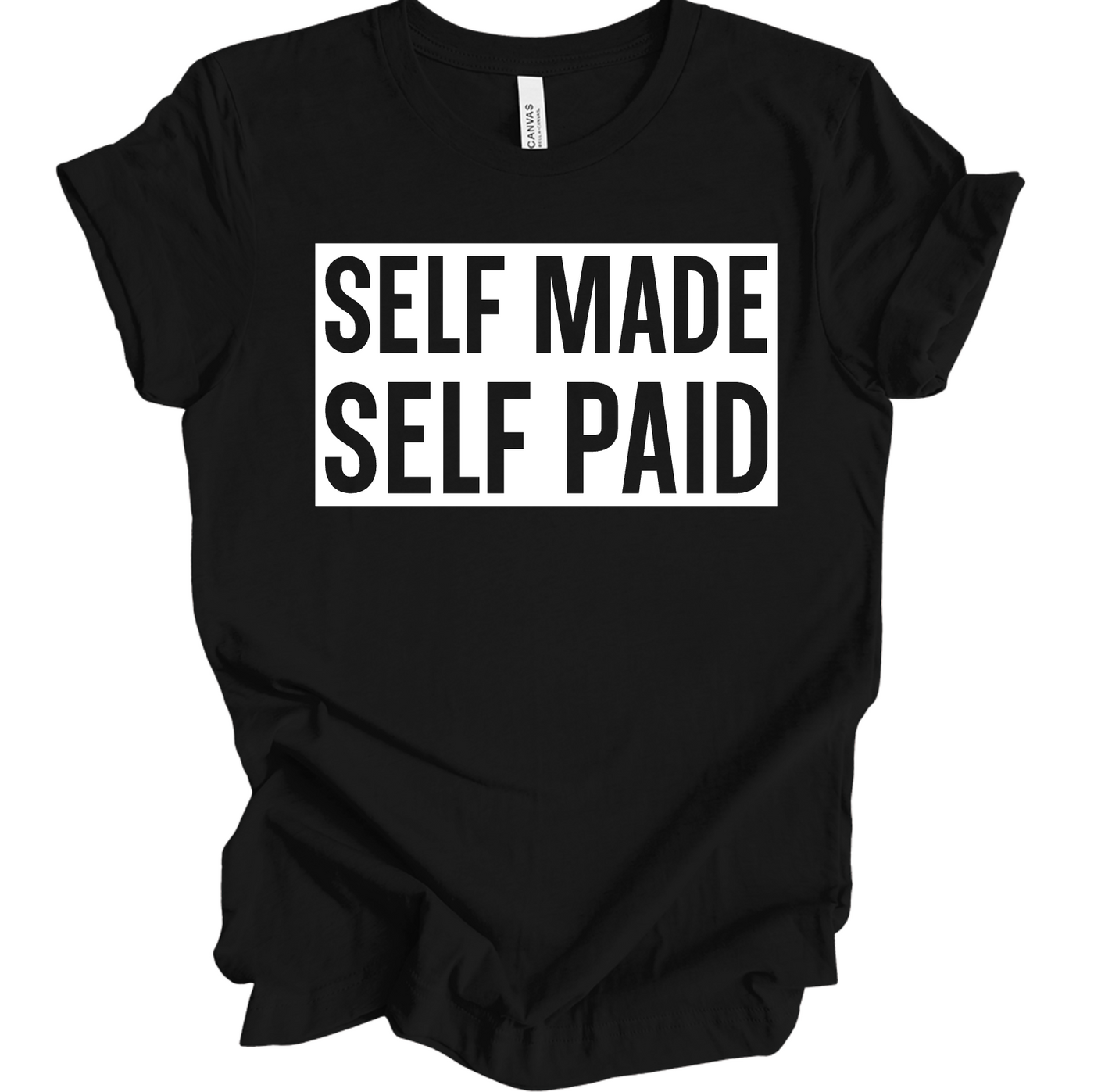 Black t-shirt with 'SELF MADE SELF PAID' text on a white background