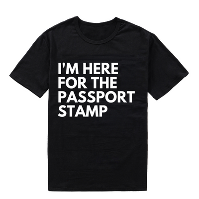 Here for the Passport Stamp Unisex Shirt