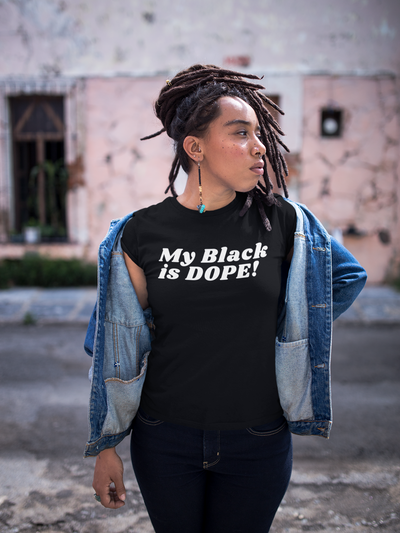 My Black is Dope T-Shirt